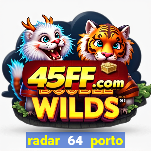 radar 64 porto seguro bahia